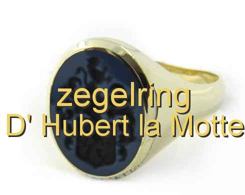 zegelring D' Hubert la Motte