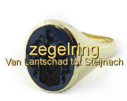 zegelring Van Lantschad tot Steijnach